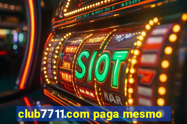 club7711.com paga mesmo